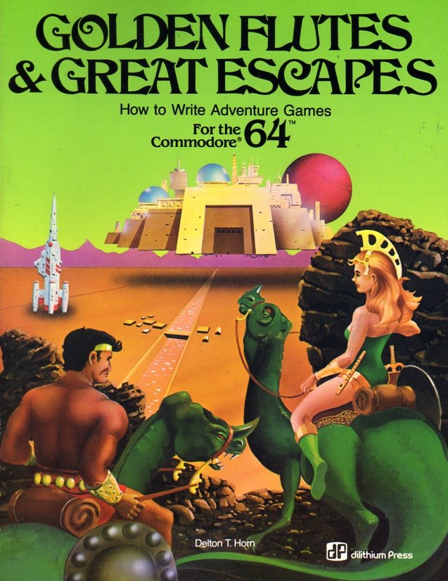 Golden Flutes & Great Escapes: How to Write Adventure Games for the Commodore 64