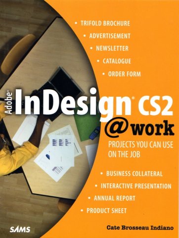 Adobe InDesign CS2 @Work: Projects You Can Use On The Job