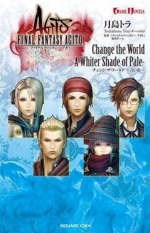 Final Fantasy Agito: Change the World -A Whiter Shade of Pale-