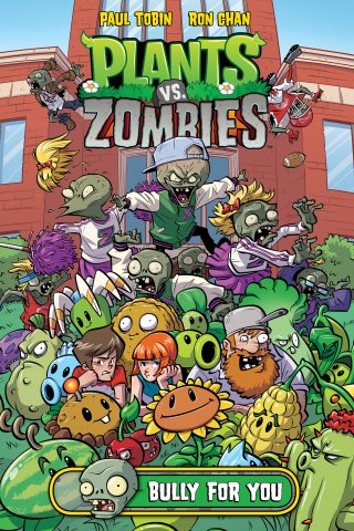 Plants vs. Zombies Vol.3 - Bully For You HC