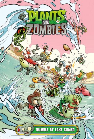 Plants vs. Zombies Vol.10 - Rumble at Lake Gumbo HC