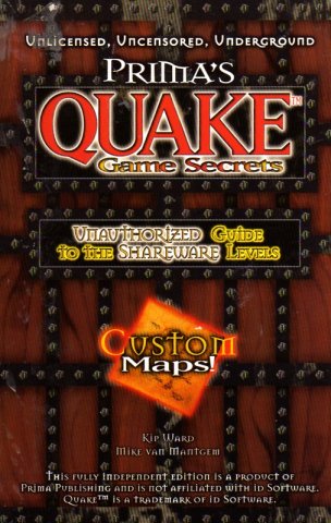 Quake Secrets: Unauthorized Guide To The Shareware Levels