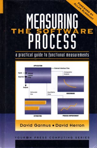 Measuring the Software Process: A Practical Guide to Functional Measurements