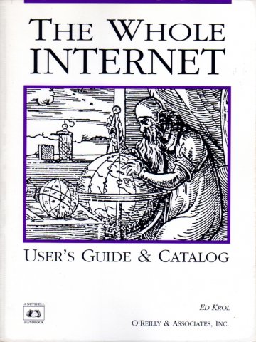 Whole Internet User's Guide & Catalog, The