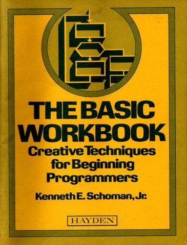 BASIC Workbook: Creative Techniques for Beginning Programmers, The