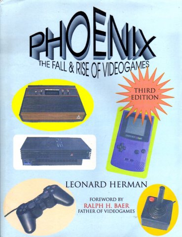Phoenix: The Fall and Rise of Videogames (3rd Edition)