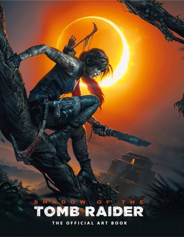 Tomb Raider - Shadow of the Tomb Raider: The Official Art Book