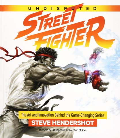 Street Fighter - Undisputed Street Fighter: A 30th Anniversary Retrospective