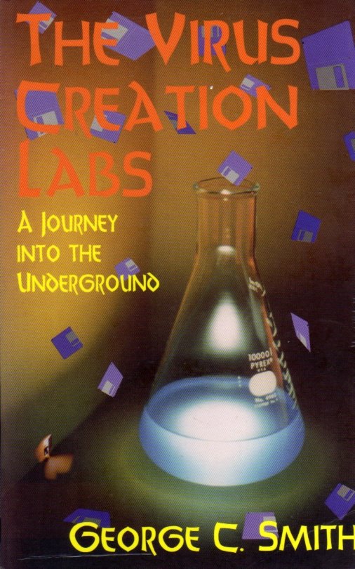 Virus Creation Labs, The - A Journey Into the Underground