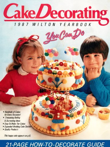 Cake Decorating - 1987 Wilton Yearbook